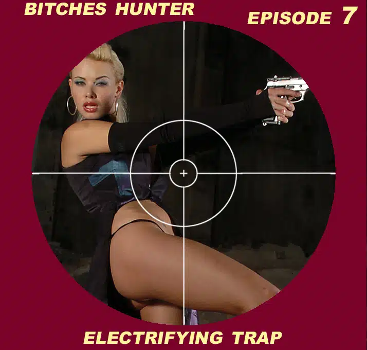 Bitches Hunter, Ep. 7
