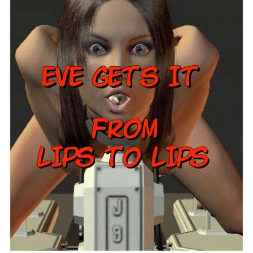 Eve Gets it From Lips to Lips (N8Dreams)