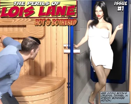 The Perils of Lois Lane: Hot & Bothered (DestroXXIV)