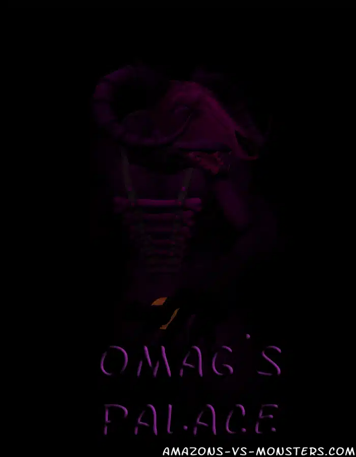 Omag’s Palace (Amazons and Monsters)