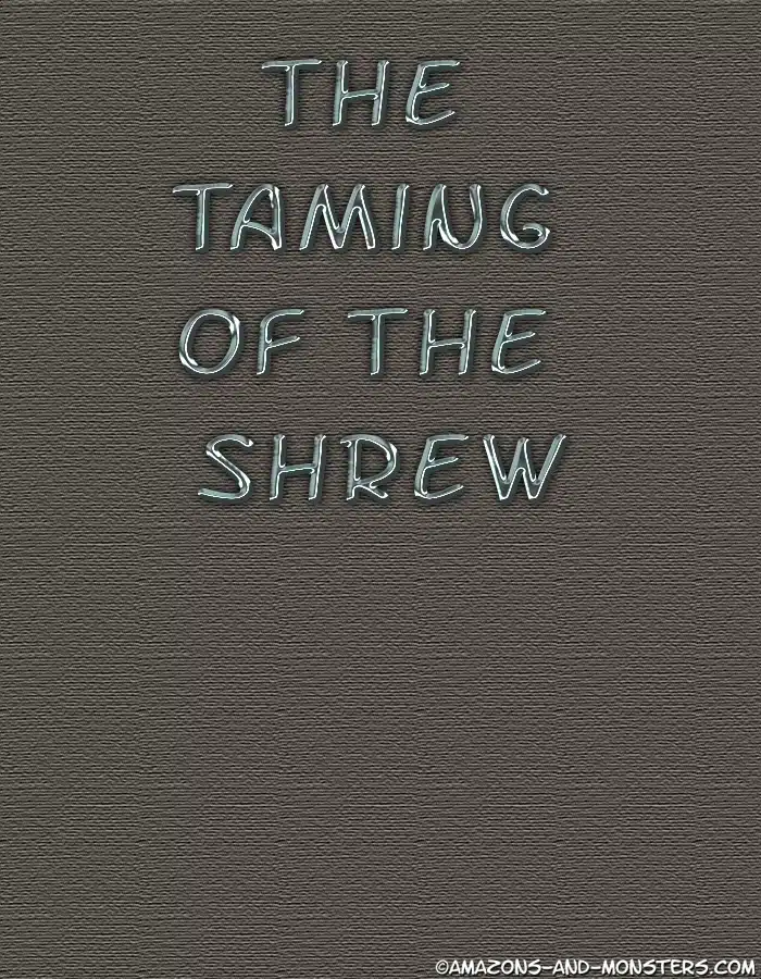The Taming Of The Shrew (Amazons and Monsters)