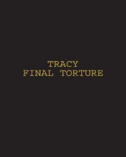 Tracy Final Torture [Sickest Two] (Zerns)