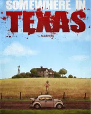 Somewhere in Texas (Slasher)